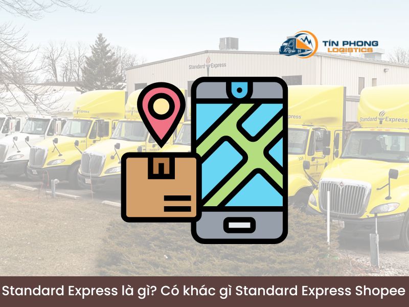Standard Express là gì? Có khác gì Standard Express Shopee không?